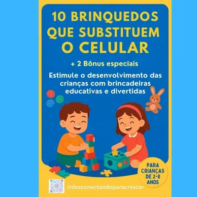 Capa de 10 Brinquedos que Substituem o Celular e Transformam o Tempo com seu Filho