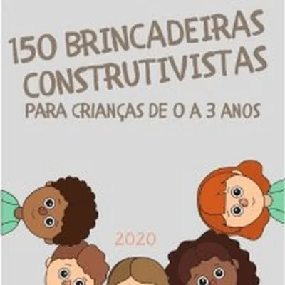 Capa de 150 Brincadeiras Construtivistas