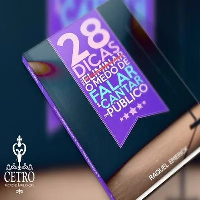 Capa de 28 Dicas para Eliminar o Medo de Falar e Cantar em Público