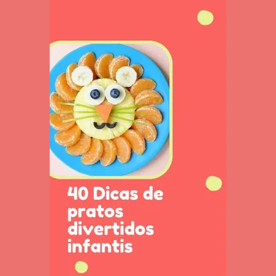 Capa de 40 Dicas de Pratos Divertidos Infantis