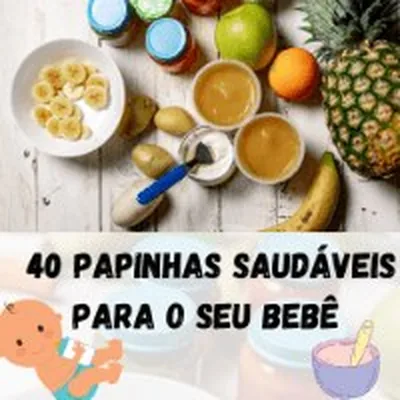 Capa de 40 Papinhas Saudáveis + Introdução Alimentar
