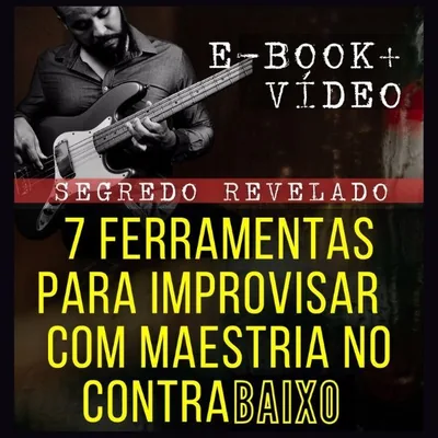 Capa de 7 Ferramentas para Improvisar com Maestria no Contrabaixo