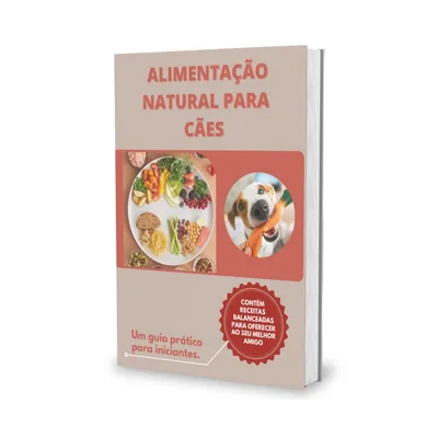 Capa de Alimentação Natural para Cães: passo a passo de forma simples