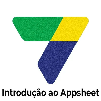 Capa de AppSheet: Transforme Planilhas em Aplicativos