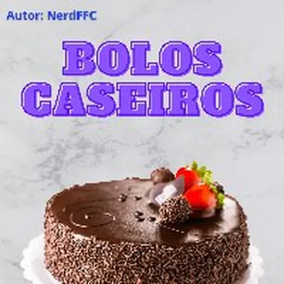 Capa de Bolos Caseiros: Fáceis e Deliciosos