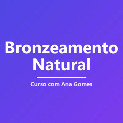 Capa de Curso de Bronzeamento Natural com Ana Gomes