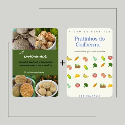 Capa de Combo: Ebook Lanchinhos + Livro de Receitas Pratinhos do Guilherme