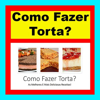 Capa de Como Fazer Torta? Receitas de Torta
