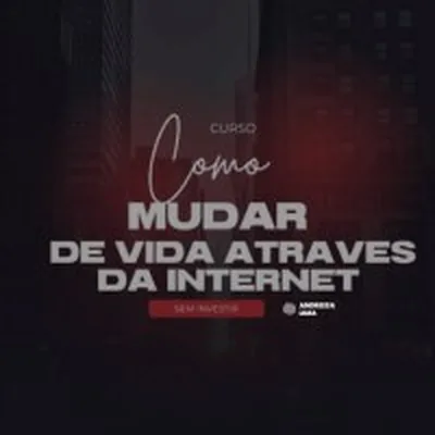 Capa de Como Mudar de Vida Através da Internet