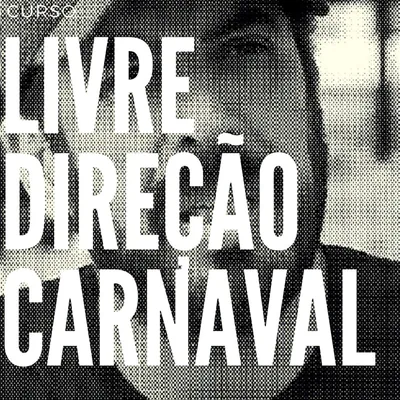 Capa de Curso Livre de Direção de Carnaval: Carnaval Sem Fronteiras