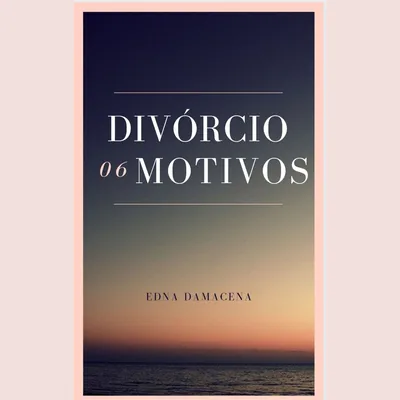 Capa de Divórcio: 06 Motivos