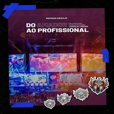 Capa de Do Amador ao Profissional: conteúdo completo sobre League of Legends