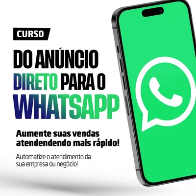 Capa de Do Anúncio para WhatsApp: Atenda seu Cliente na Hora que Ele Solicitar (Método IAVA)