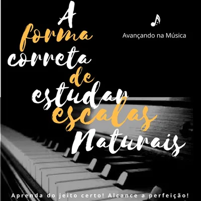 Capa de A Forma Correta de Estudar Escalas Naturais para Teclado e Piano