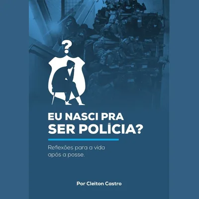 Capa de Eu Nasci pra Ser Polícia?