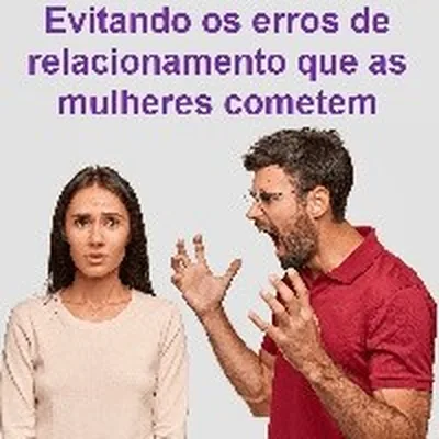 Capa de Evitando os Erros de Relacionamento Que as Mulheres Cometem