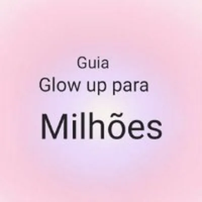 Capa de Glow Up para Milhões