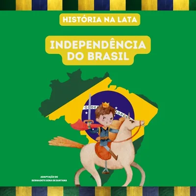 Capa de Independência do Brasil: História na Lata