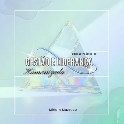 Capa de Manual Prático de Gestão e Liderança Humanizada