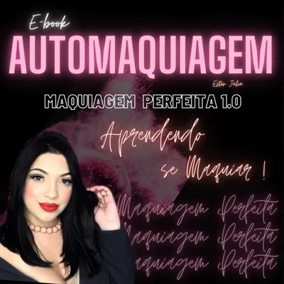 Capa de Maquiagem Perfeita: Aprendendo a se Maquiar