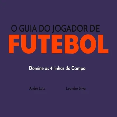 Capa de O Guia do Jogador de Futebol