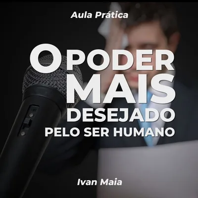 Capa de O Poder Mais Desejado pelo Ser Humano (aula prática)