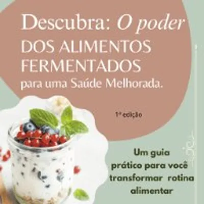 Capa de Descubra o Poder dos Alimentos Fermentados para uma Saúde Melhorada
