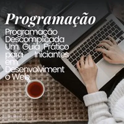 Capa de Programação Descomplicada: Guia Prático para Iniciantes
