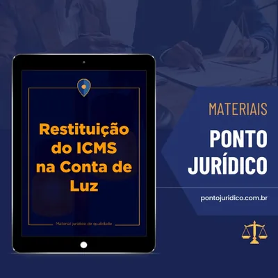 Capa de Restituição de ICMS na Fatura de Energia Elétrica: Material para Advogados e Consumidores