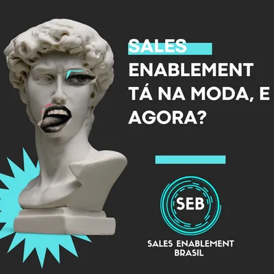 Capa de Sales Enablement Tá na Moda, e Agora?