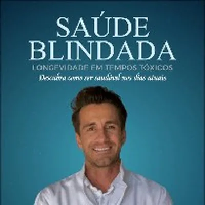 Capa de Saúde Blindada: Longevidade em Tempos Tóxicos