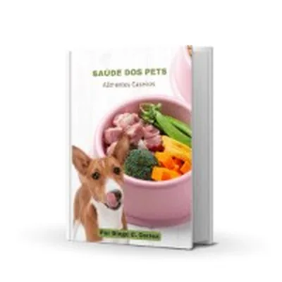 Capa de Saúde dos Pets: Alimentos Caseiros