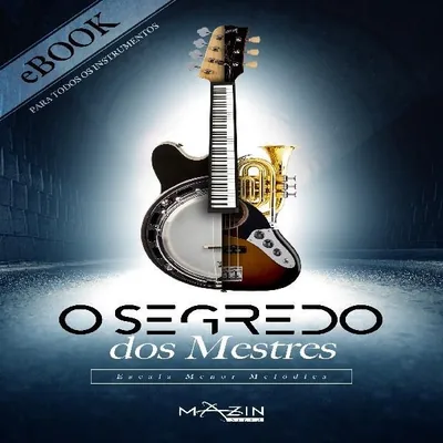 Capa de O Segredo dos Mestres: Escala Menor Melódica