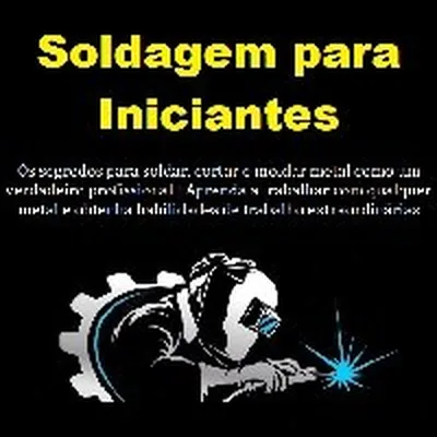 Capa de Soldagem para Iniciante