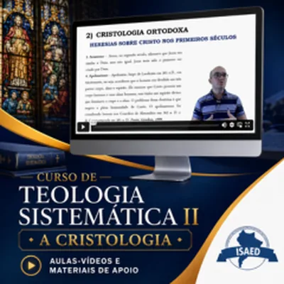 Capa de Curso de Teologia Sistemática II: A Cristologia