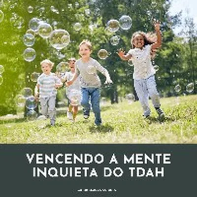 Capa de Vencendo a Mente Inquieta do TDAH