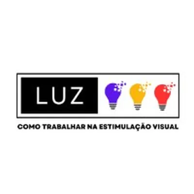 Capa de Luz: Como Trabalhar na Estimulação Visual