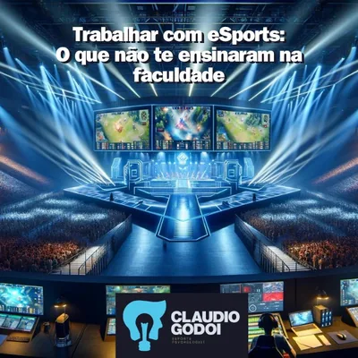 Capa de Workshop: Trabalhar com Esports, o Que Não Te Ensinaram na Faculdade